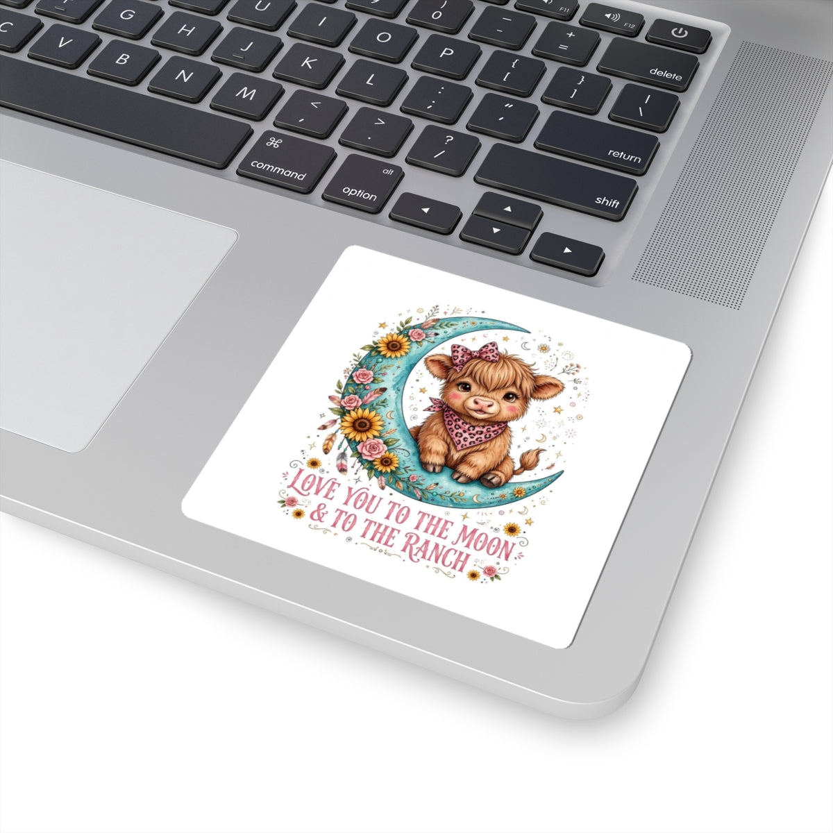Kiss-Cut Sticker — "Love You to the Moon & to the Ranch" Cute Calf Moon Floral Decal
