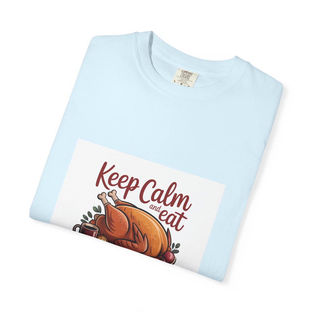 T-Shirt - "Keep Calm and Eat Turkey" Thanksgiving Tee