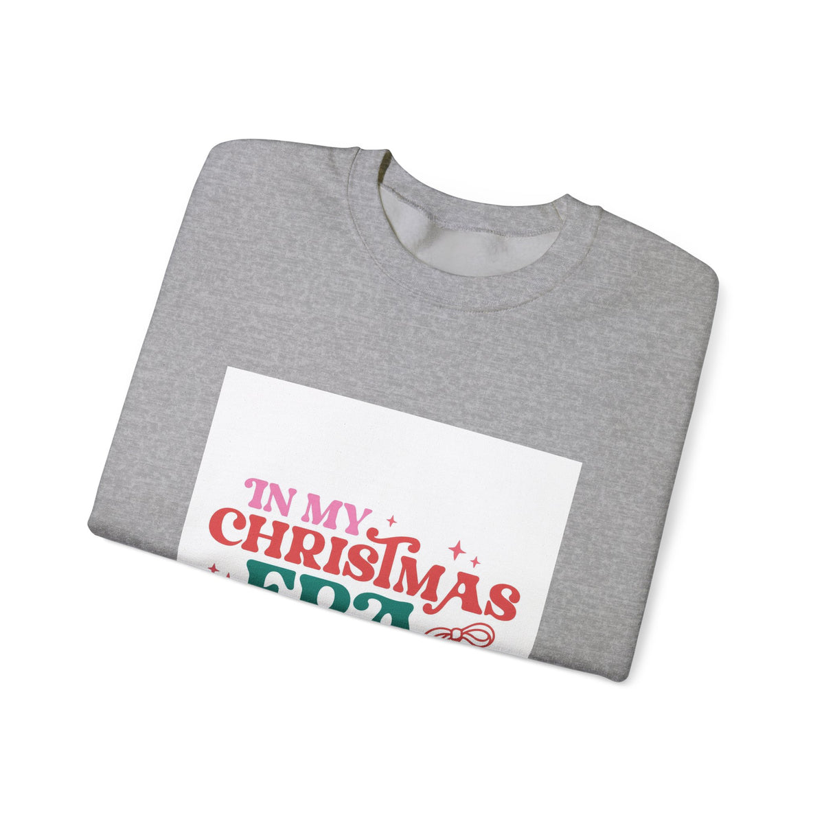 Christmas Era Crewneck Sweatshirt — "In My Christmas Era" Holiday Sweater