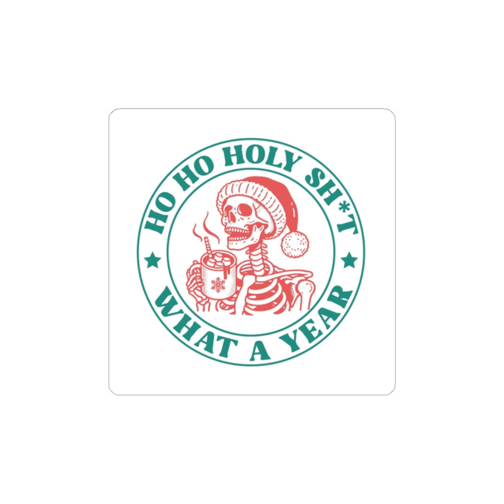 Sticker — "Ho Ho Holy Sh*t What a Year" Skeleton Santa Holiday Sticker