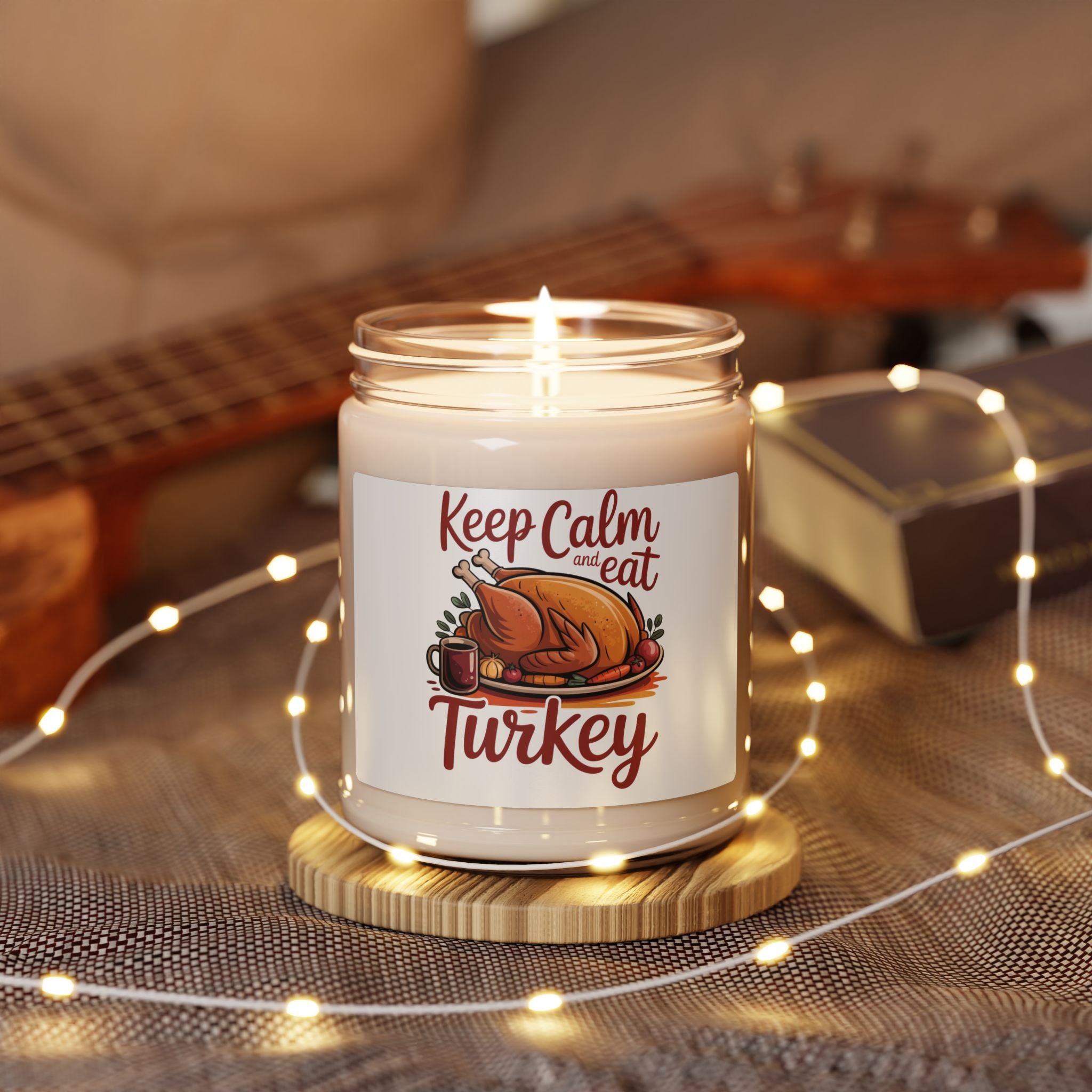 Keep Calm and Eat Turkey — Scented Soy Candle (9 oz)