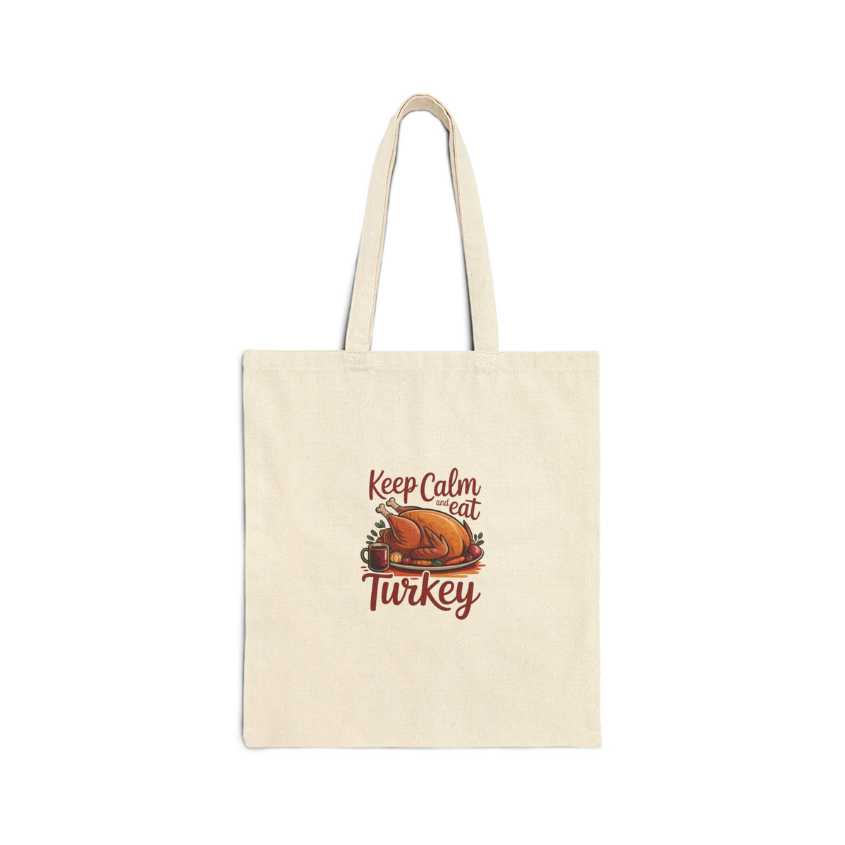 Keep Calm and Eat Turkey Tote Bag — Thanksgiving Cotton Canvas Grocery Tote