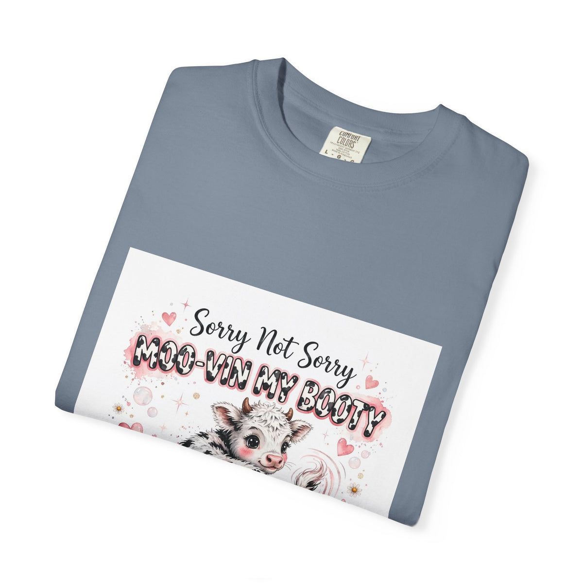 Cow With Attitude T-Shirt — "Sorry Not Sorry Moo-You Say Beauty" Farm Animal Graphic Tee