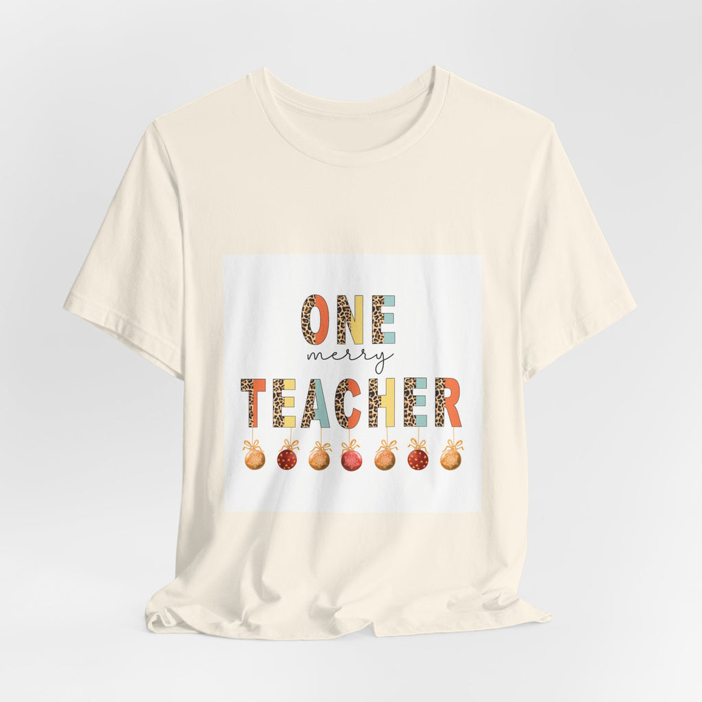 One Merry Teacher T-Shirt — Festive Holiday Teacher Tee