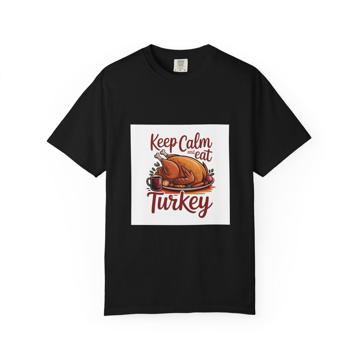 T-Shirt - "Keep Calm and Eat Turkey" Thanksgiving Tee