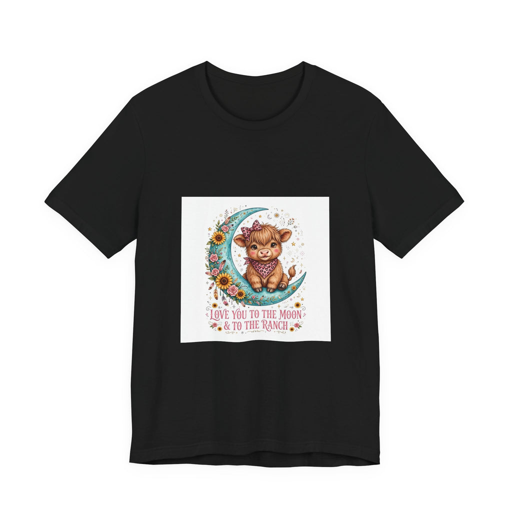Love You to the Moon & to the Ranch Tee — Cute Cow Moon Graphic T-Shirt