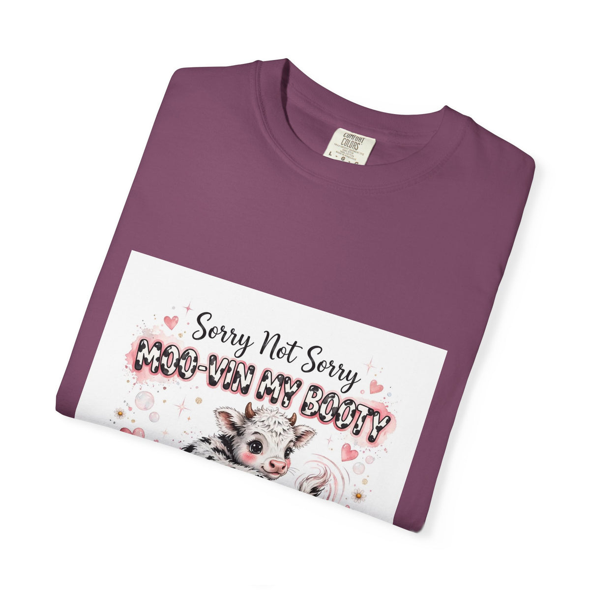 Cow With Attitude T-Shirt — "Sorry Not Sorry Moo-You Say Beauty" Farm Animal Graphic Tee