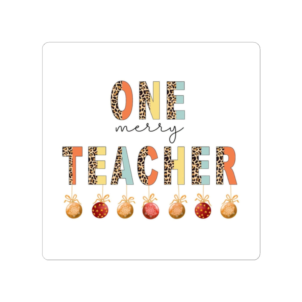 One Merry Teacher Sticker — Christmas Teacher Gift Kiss-Cut Sticker