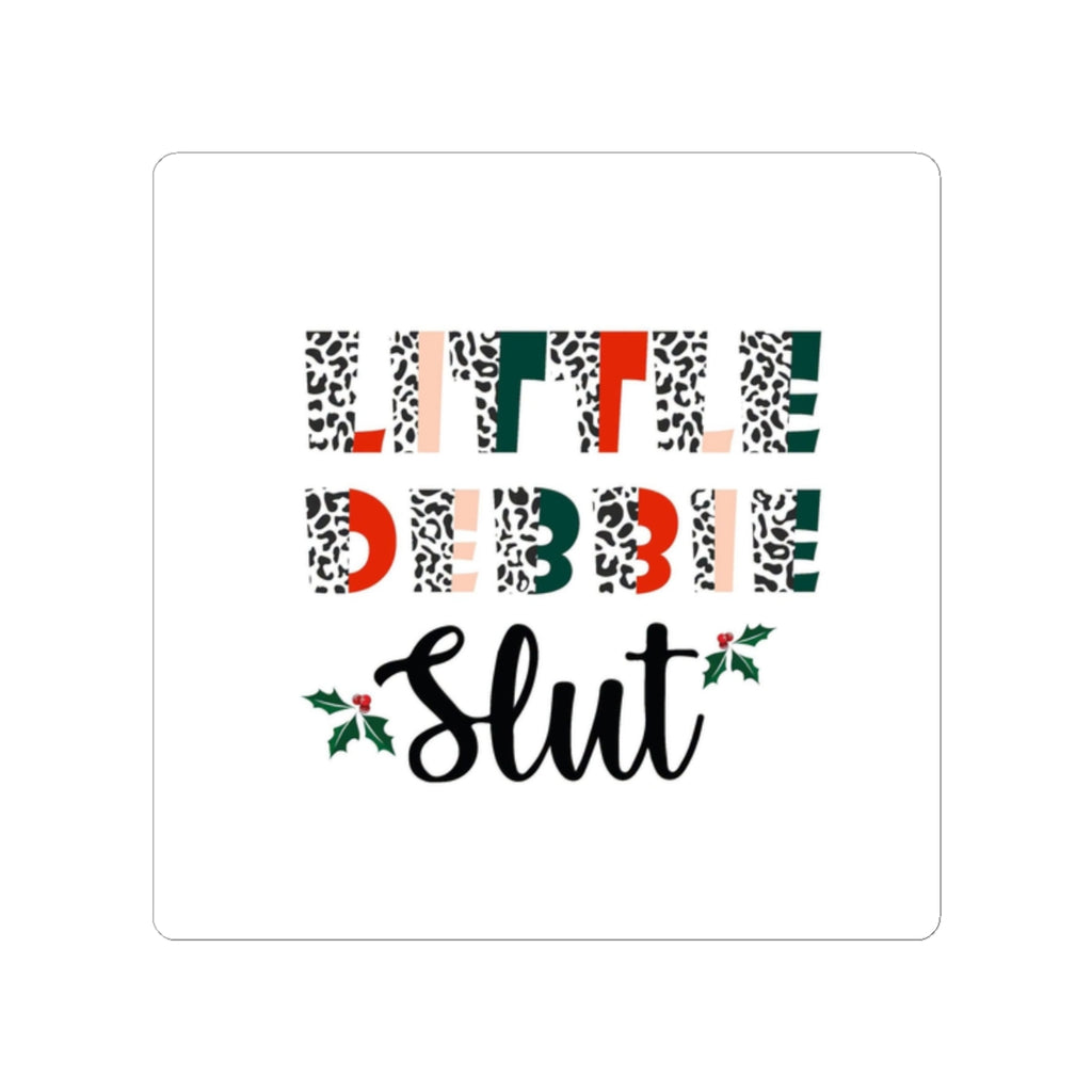 Sticker — "Little Debbie Slut" Holiday Kiss-Cut Sticker