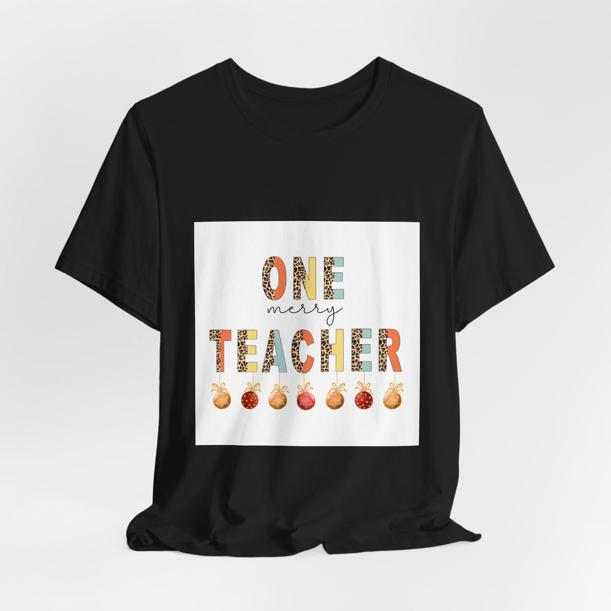 One Merry Teacher T-Shirt — Festive Holiday Teacher Tee