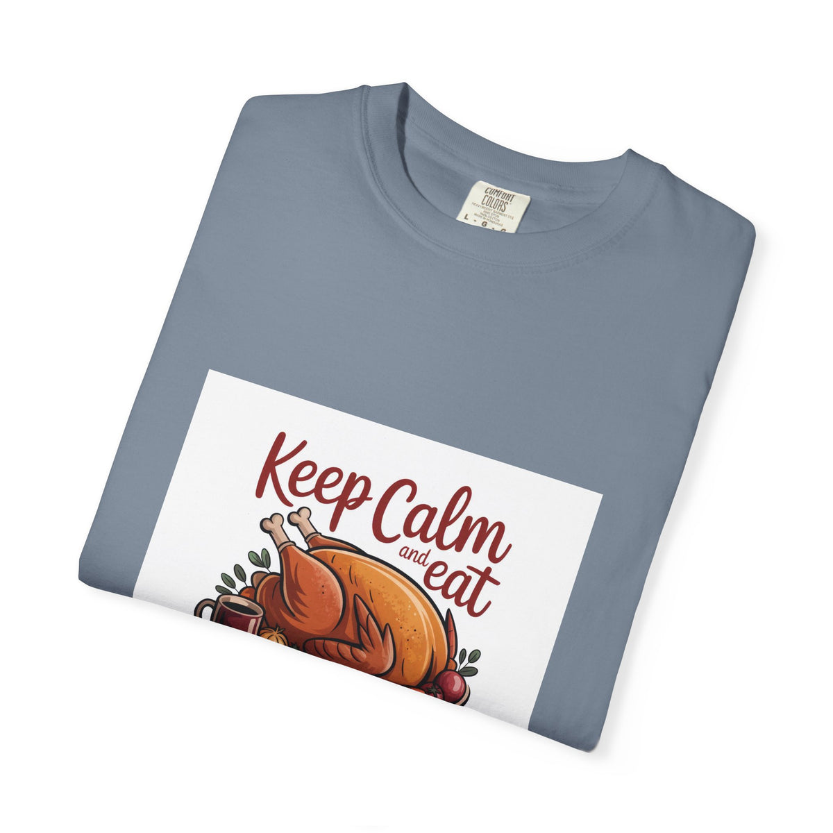 T-Shirt - "Keep Calm and Eat Turkey" Thanksgiving Tee