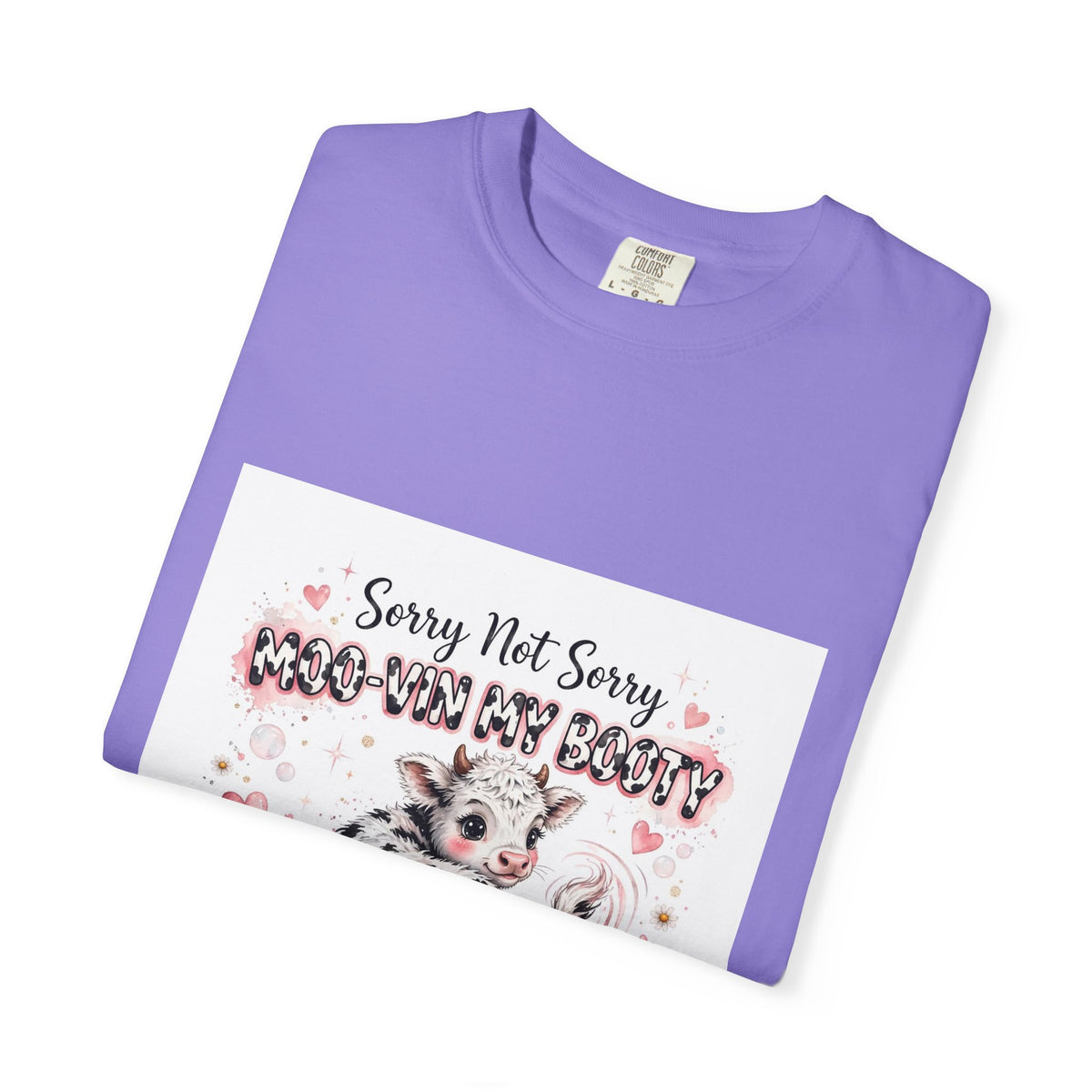 Cow With Attitude T-Shirt — "Sorry Not Sorry Moo-You Say Beauty" Farm Animal Graphic Tee