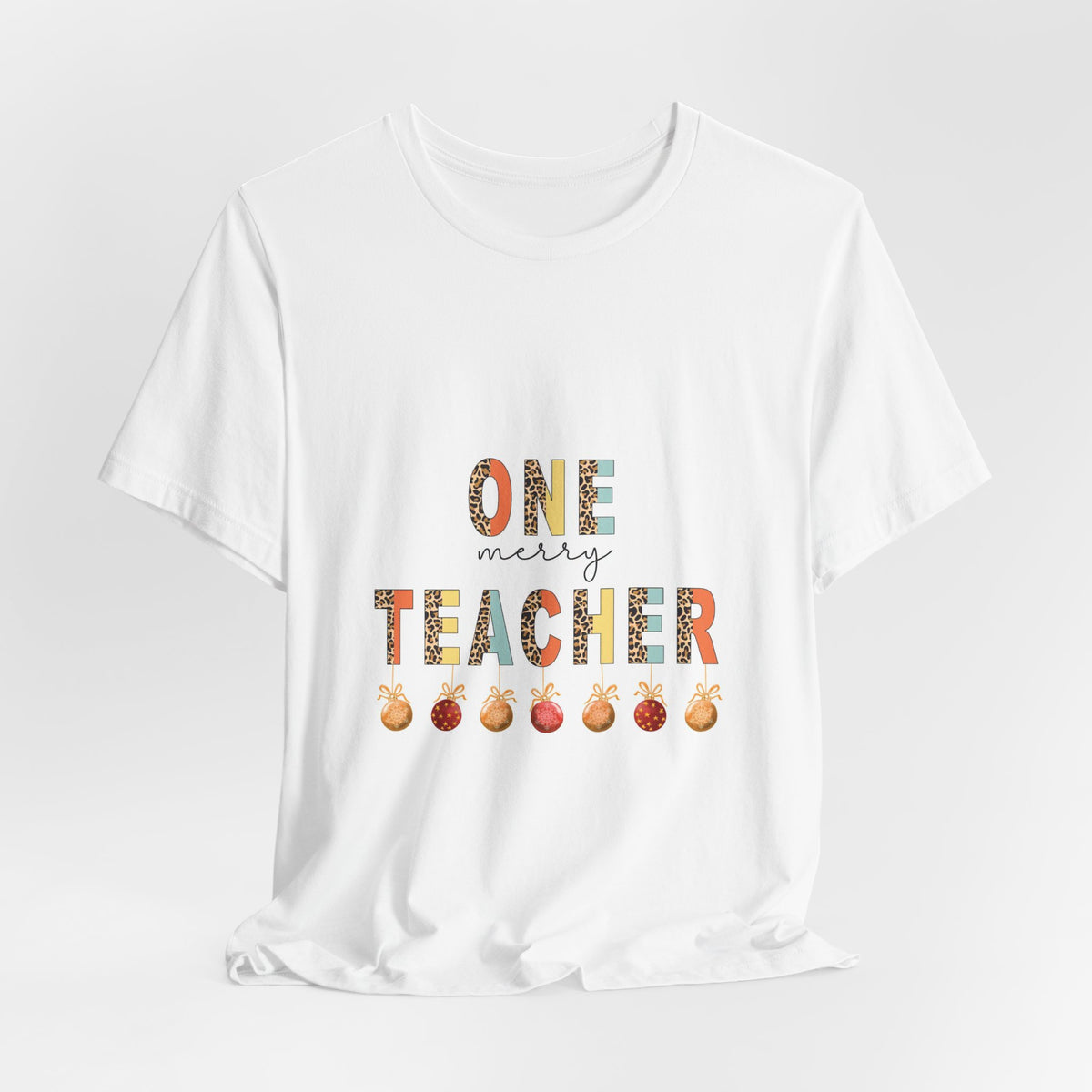 One Merry Teacher T-Shirt — Festive Holiday Teacher Tee
