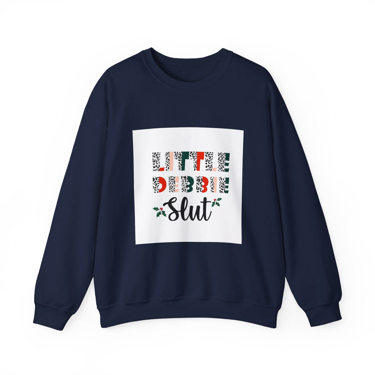 Crewneck Sweatshirt — “Little Debbie Slut” Floral Graphic Cozy Pullover