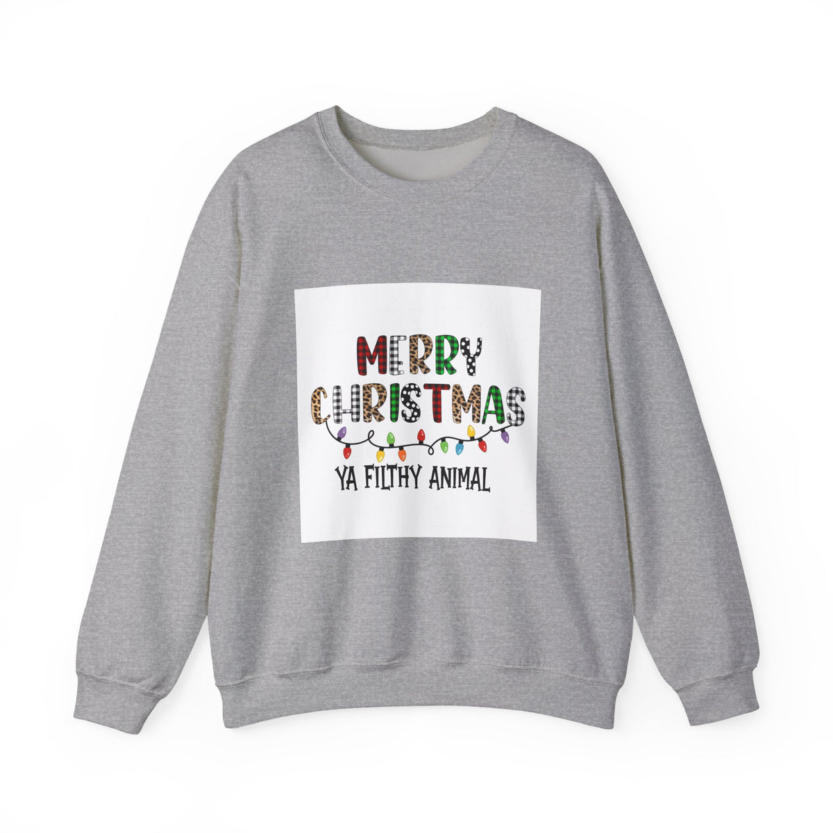 Christmas Sweatshirt "Merry Christmas Ya Filthy Animal" – Holiday Crewneck